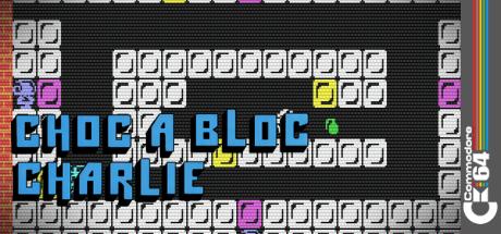 Choc-a-Bloc Charlie — steamgrid