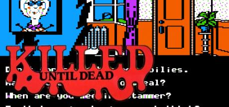 Killed Until Dead — steamgrid