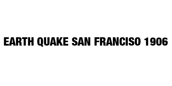 Earth Quake San Franciso 1906 — wheel-hd (SS)