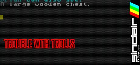 Trouble with Trolls — steamgrid